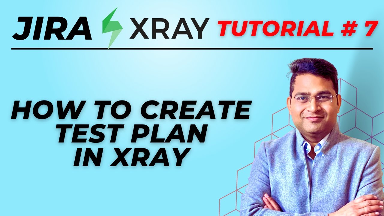 Учебник Jira Xray №7 — Как создать план тестирования в Jira Xray