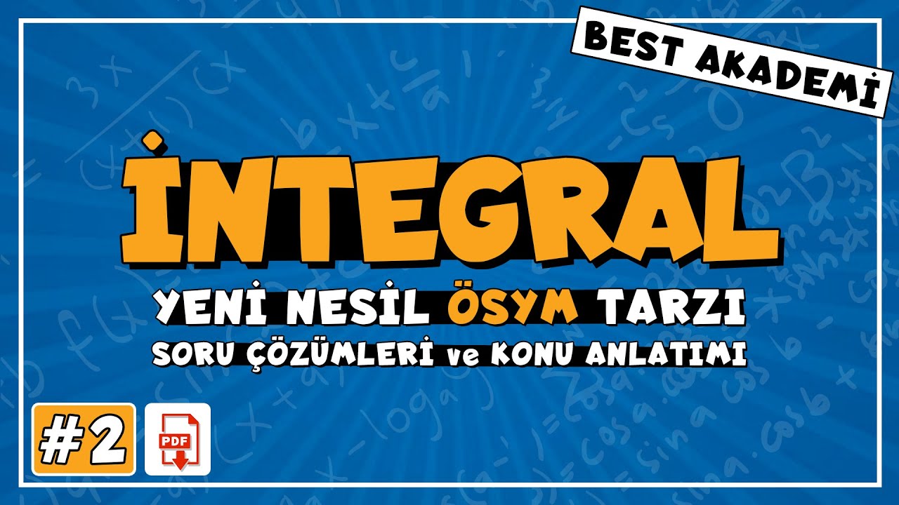 İntegral #2| Konu Anlatımı ve Öğreten Soru Çözümleri | PDF | AYT 2021 | #integral​​ #ayt​​