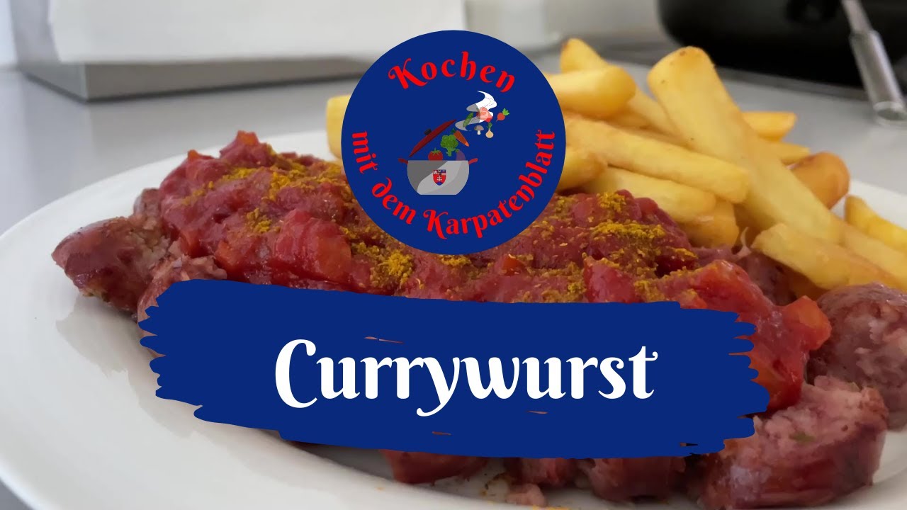Currywurst nach Martin Filipovič-Art I Kochen mit dem Karpatenblatt Folge 2