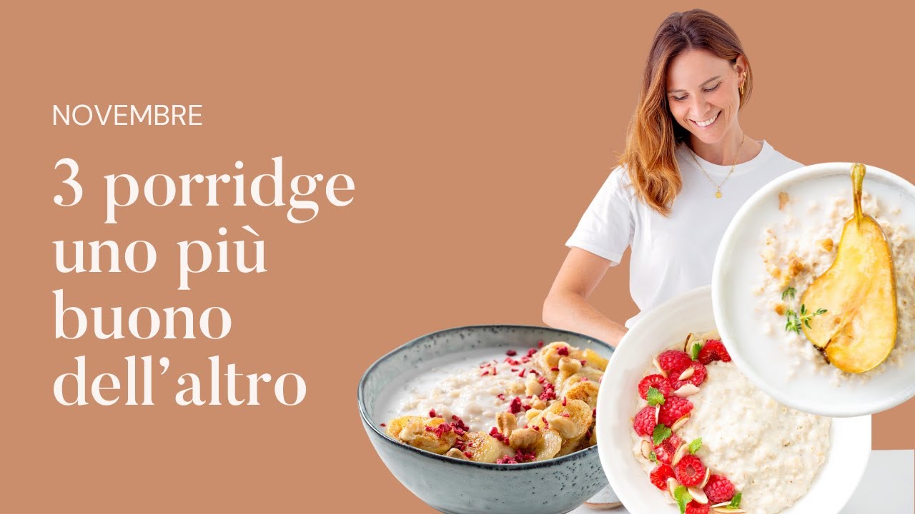3 versioni di porridge una più buona dell'altra