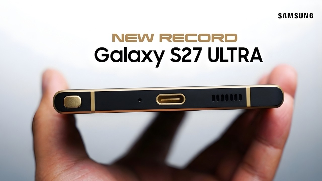 Утечки Galaxy S27 Ultra: самый большой апгрейд Samsung за годы?