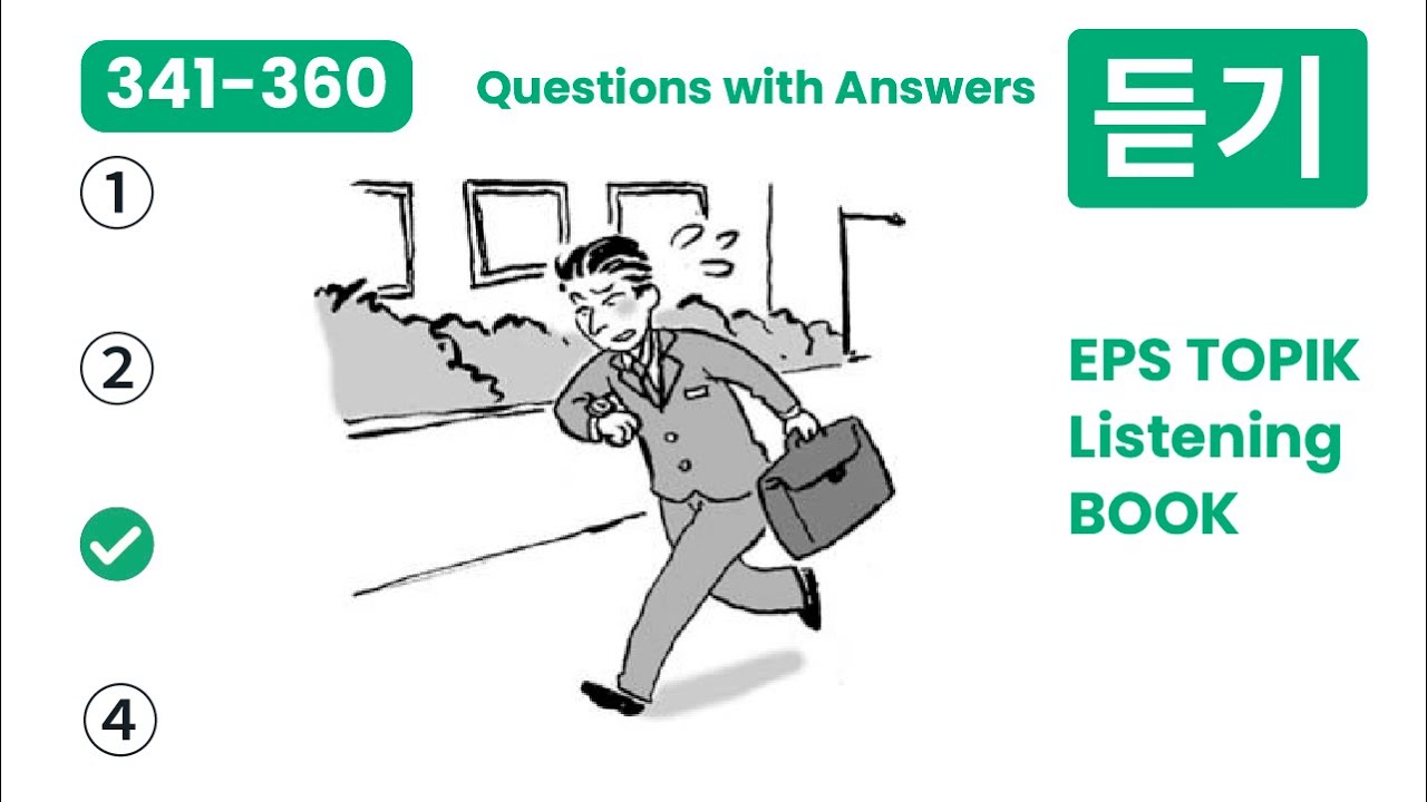 EPS TOPIK Listening Practice | 341 to 360 | EPS TOPIK Listening Book