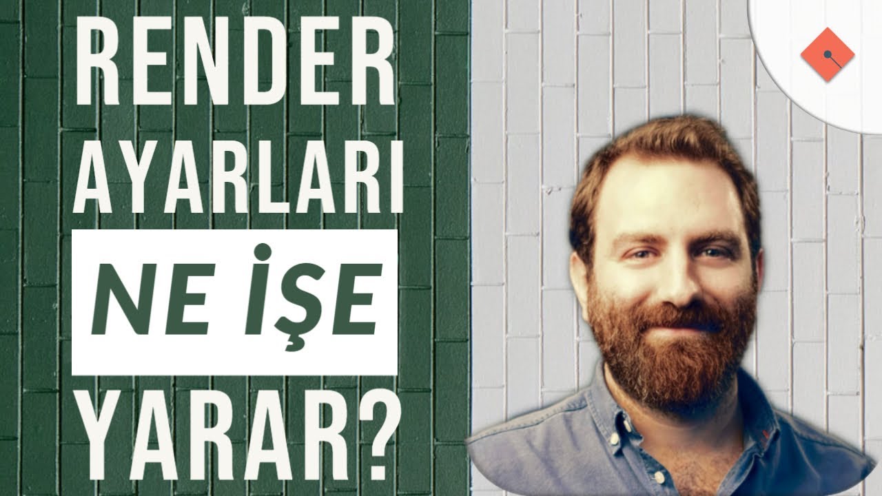 Render Ayarları Gerçekte Ne İşe Yarar?