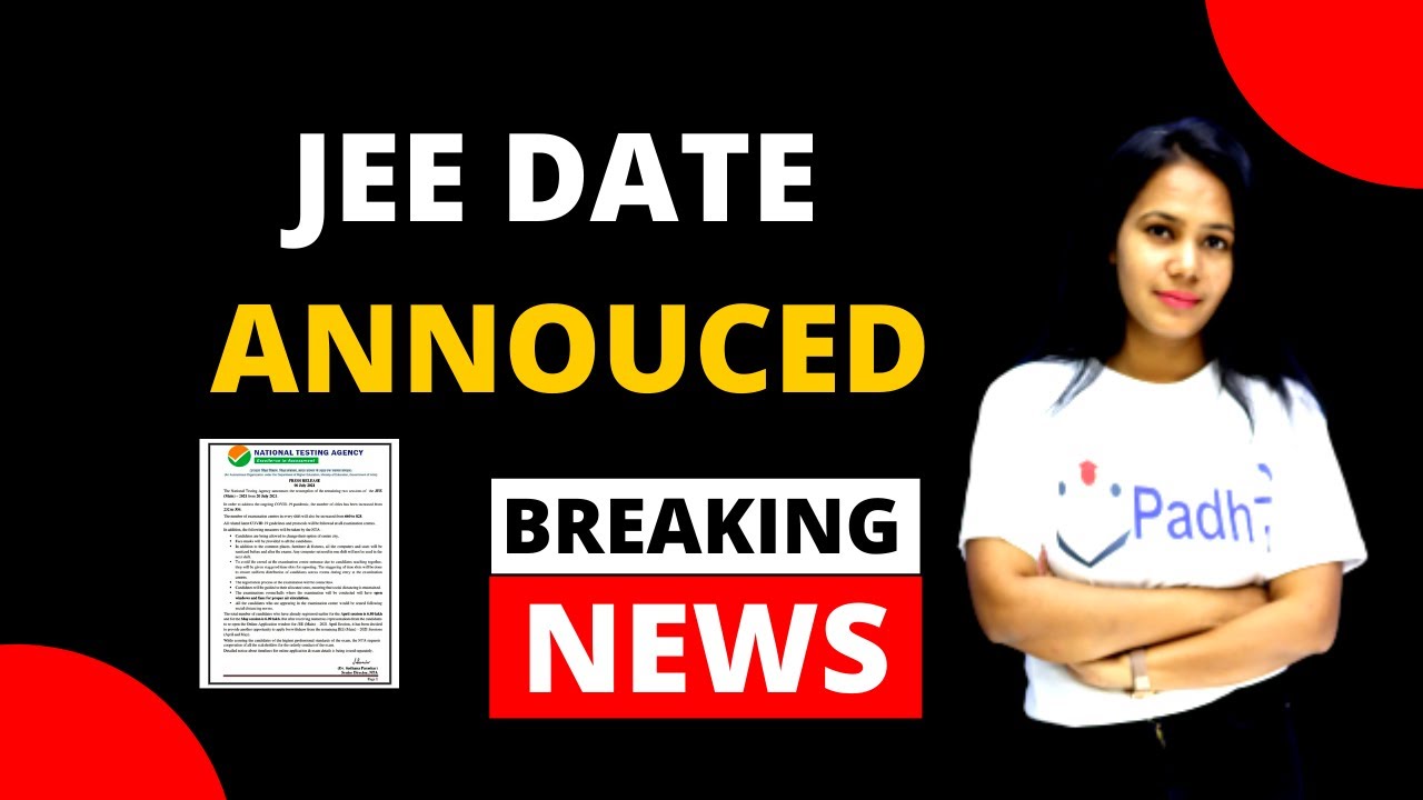 Breaking news - Jee mains 2021 july exam dates out now