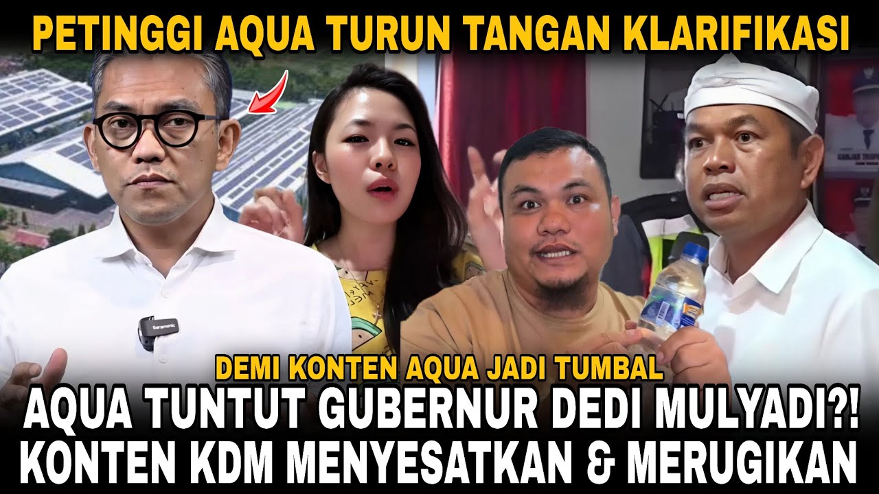 DEDI MULYADI DITUNTUT!! PRESIDEN AQUA TURUN GUNUNG KLARIFIKASI VIDEO KDM MENYESATKAN