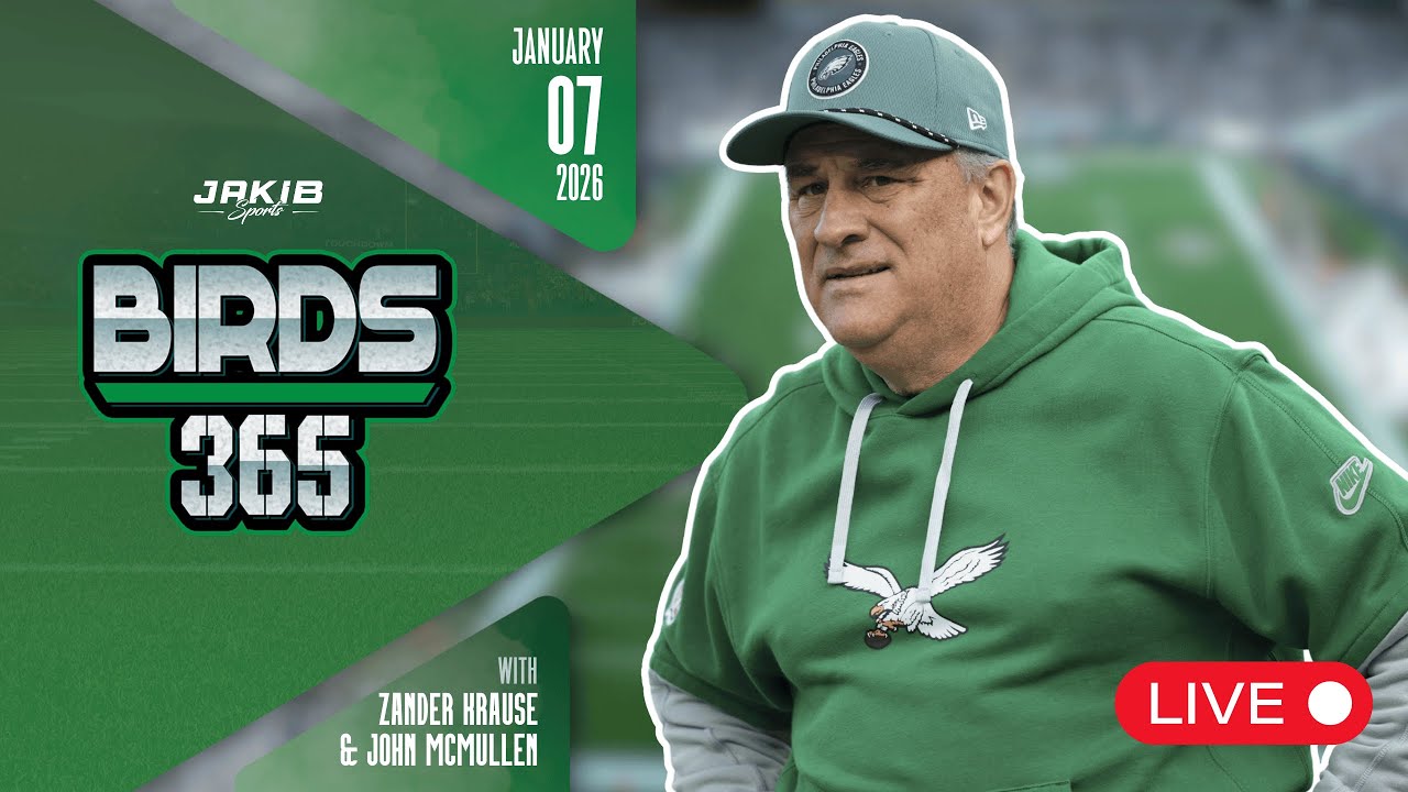 Birds 365: A Philadelphia Eagles Show | Wednesday January 7th, 2026