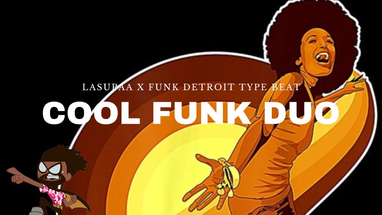 [FREE] LASUPAA x Funk Detroit Type Beat &laquo; COOL FUNK DUO &raquo; (@Prod.LaSupaa)