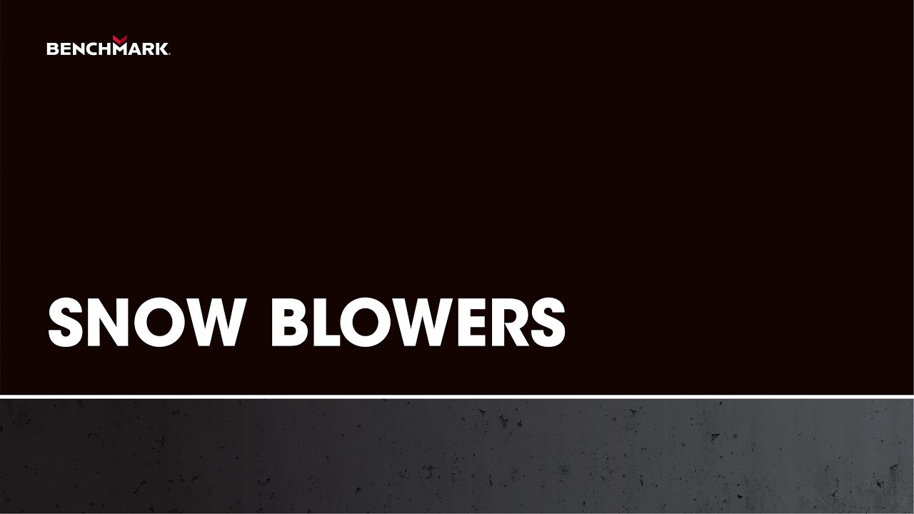 Benchmark Snow Blowers