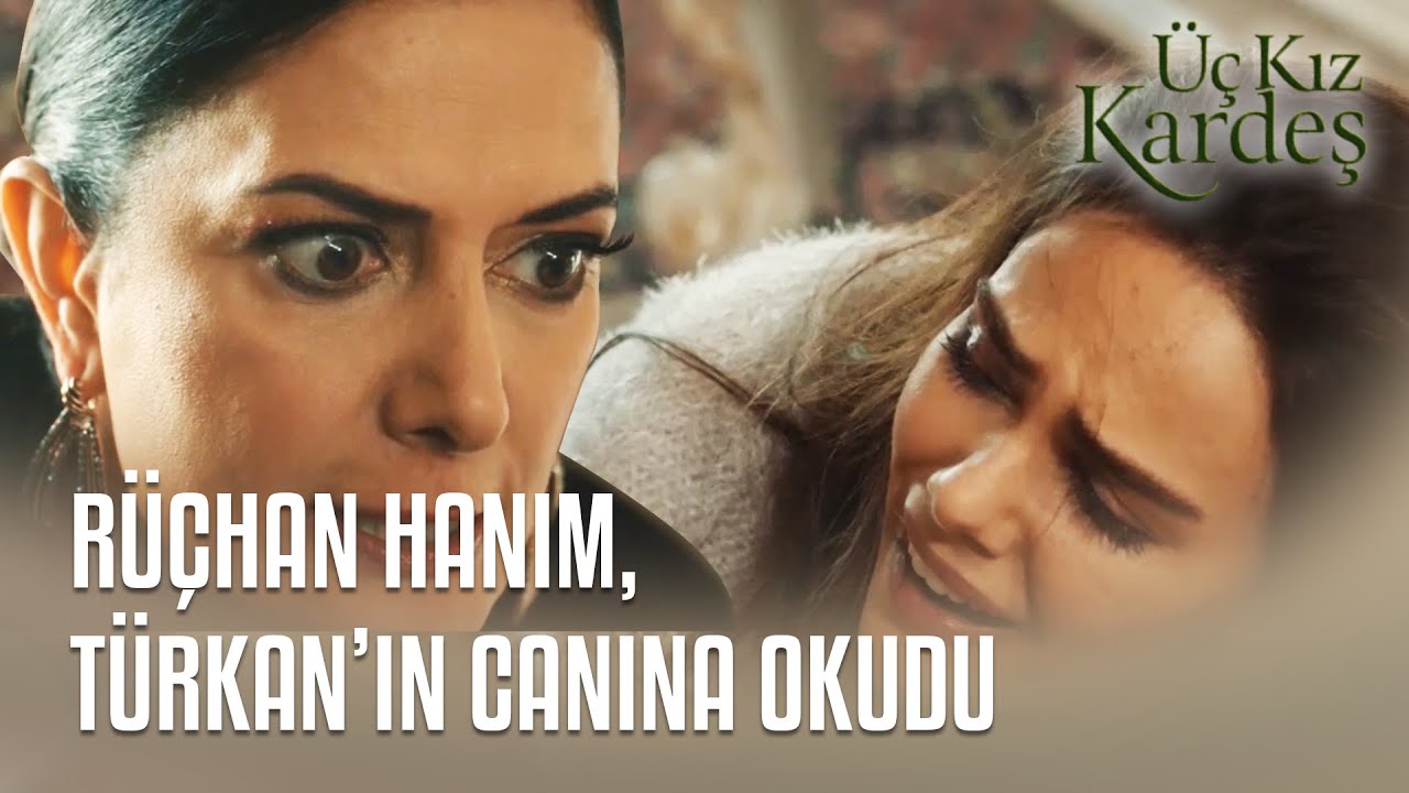 Rüçhan Hanım'ın Gerçek Yüzü  - Üç Kız Kardeş 1.Bölüm