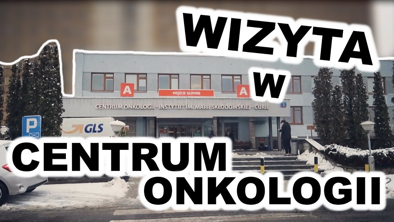 Wizyta w Centrum Onkologii