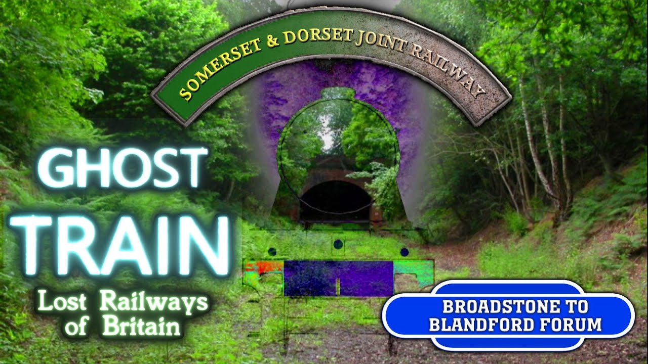 Ghost Train: Somerset & Dorset Railway Part 1 (Broadstone to Blandford Forum)