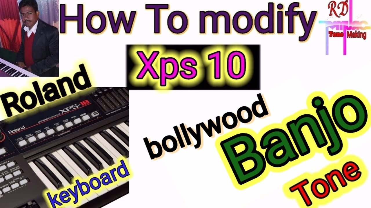 How To modify bollywood Banjo Tone roland xps 10 keyboard