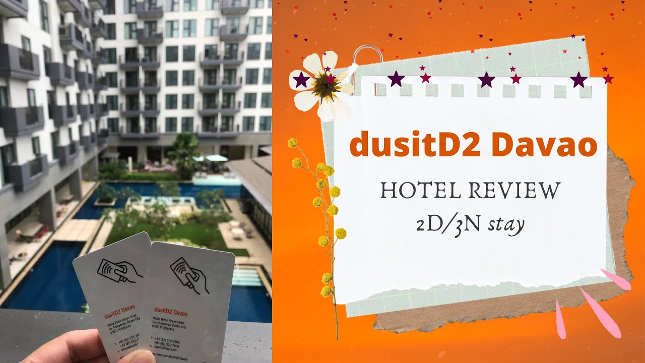 HOTEL REVIEW #11 / dusitD2 DAVAO / DAVAO CITY