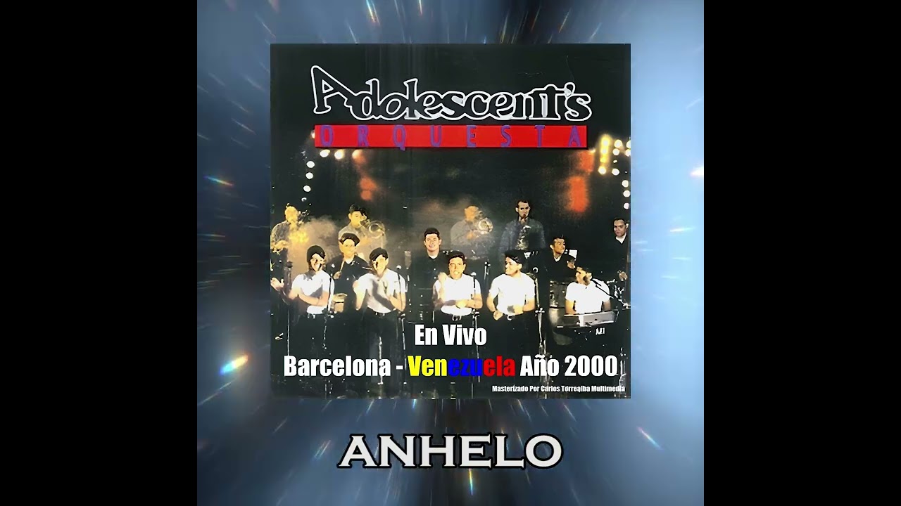 Adolescentes Orquesta En Vivo Desde Barcelona A&ntilde;o 2000
