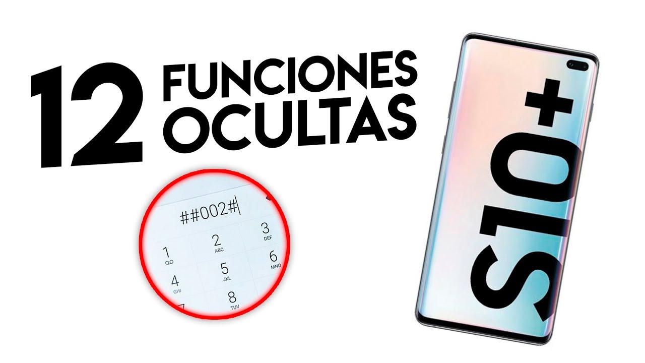 12 Trucos Escondidos en el  s10+