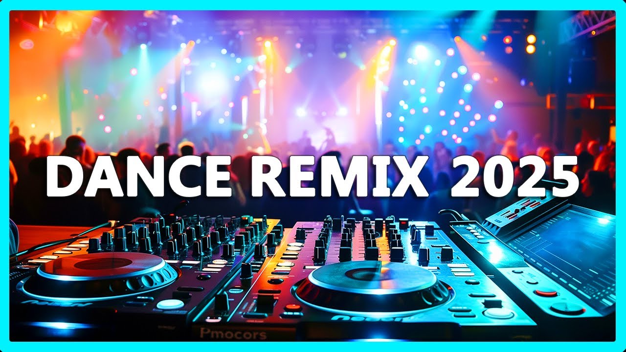 DANCE PARTY SONGS 2025 - Mashups & Remixes Of Popular Songs - DJ Remix Club Music Dance Mix 2024