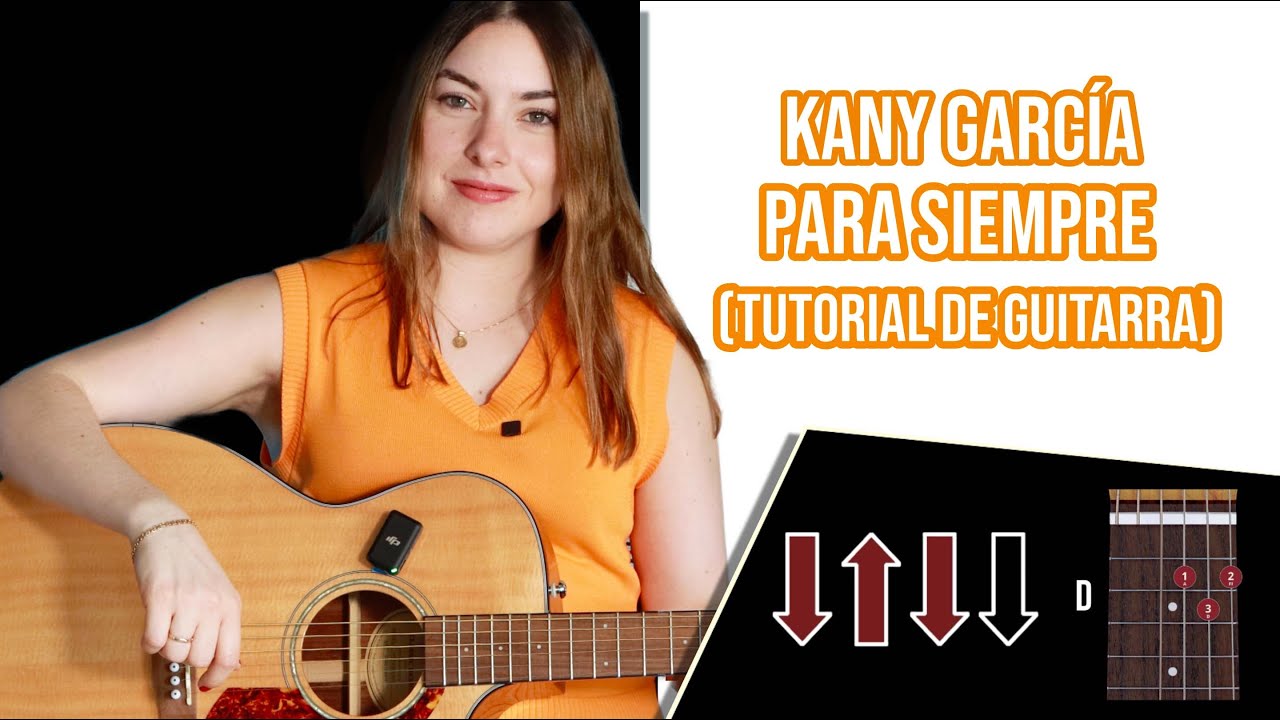 Kany García - Para Siempre (Tutorial de Guitarra)