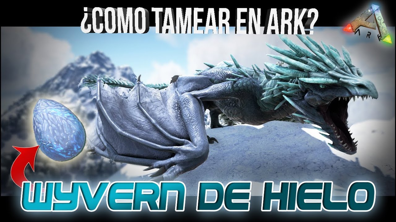 COMO TAMEAR EN ARK | #WYVERN DE HIELO | [PC/PS4/XBOX ONE] | Zonexx