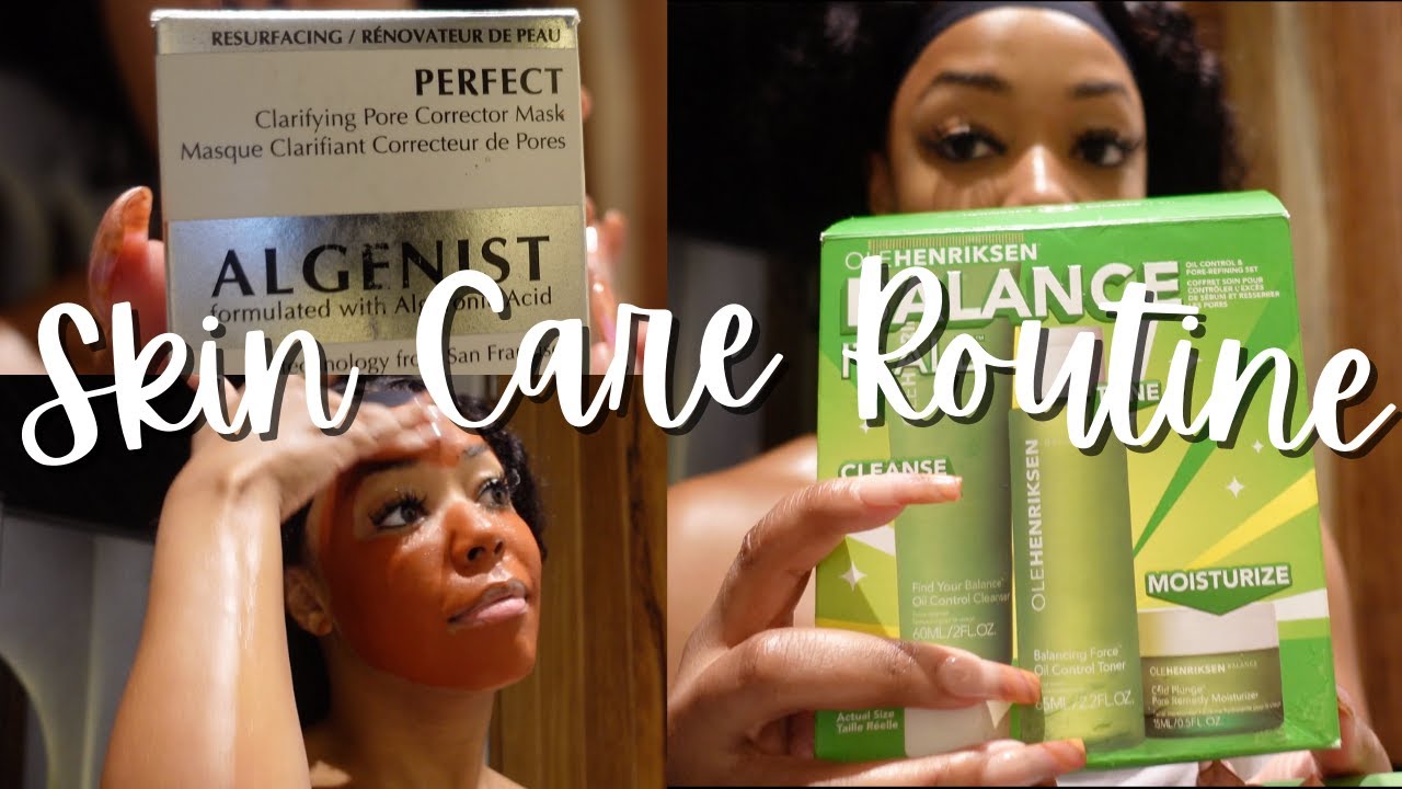 Affordable Skin Care Routine 2022| OleHenriksen & Algenist Product Review| Clear Skin | Shrink Pores