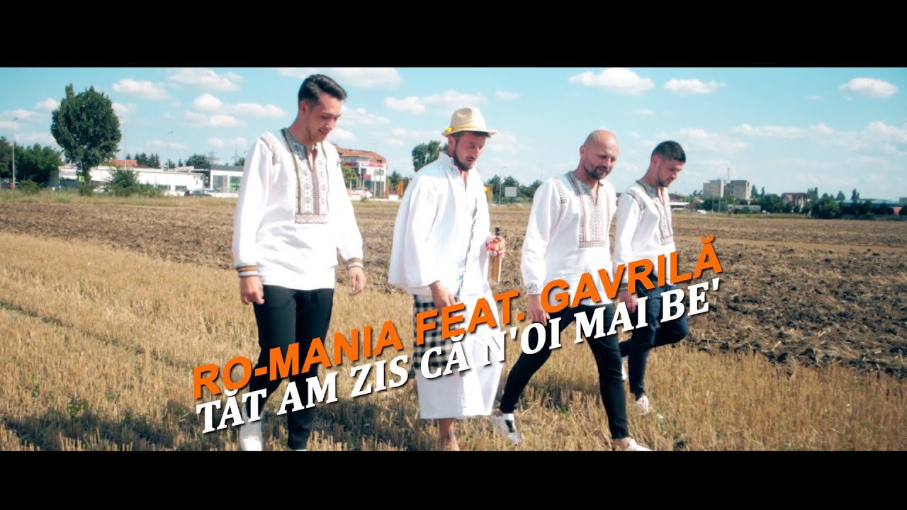 RO-MANIA feat. GAVRILĂ - TĂT AM ZIS CĂ N’OI MAI BE’