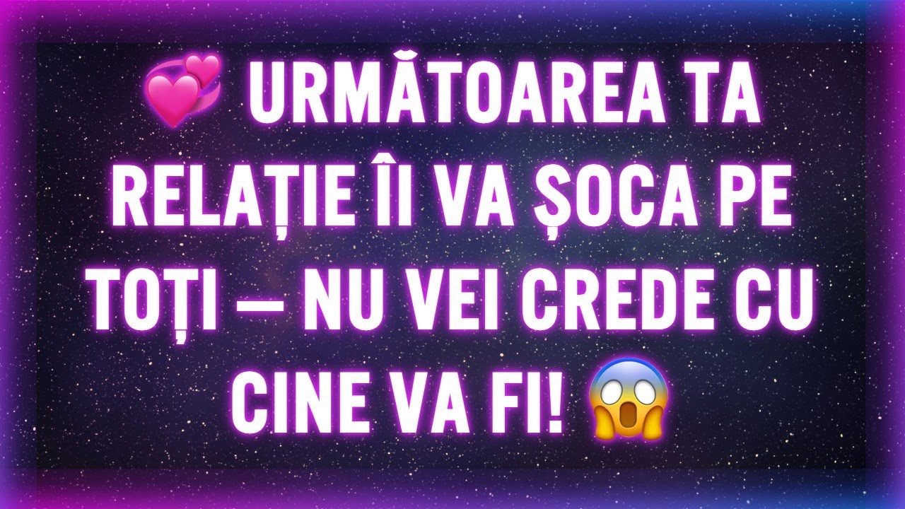 💞 URMĂTOAREA TA RELAȚIE ÎI VA ȘOCA PE TOȚI — NU VEI CREDE CU CINE VA FI! 😱