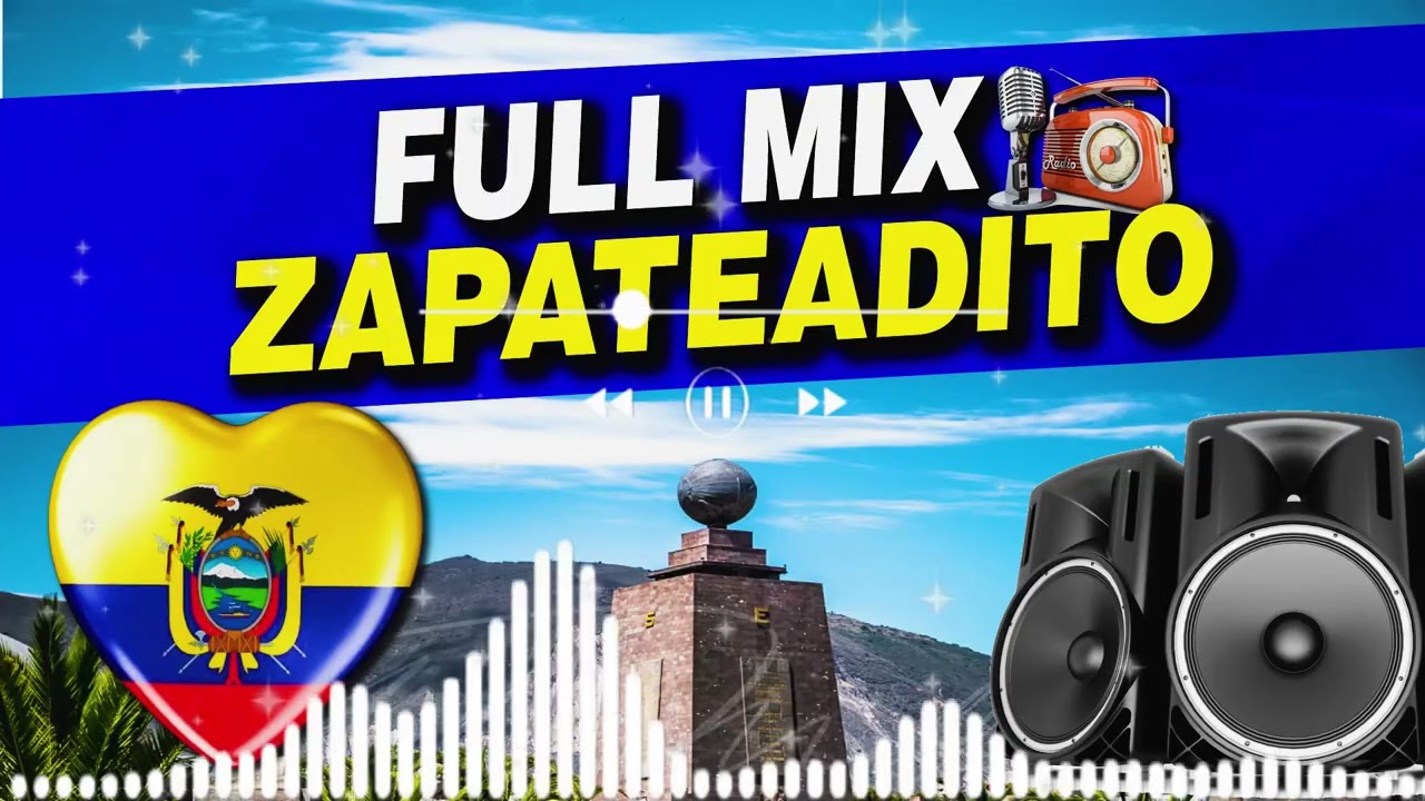 MIX ZAPATEADITO 2025 EC - CHICHA MIX - FULL MIX - NACIONAL ECUATORIANA - CHICHAZO - EC