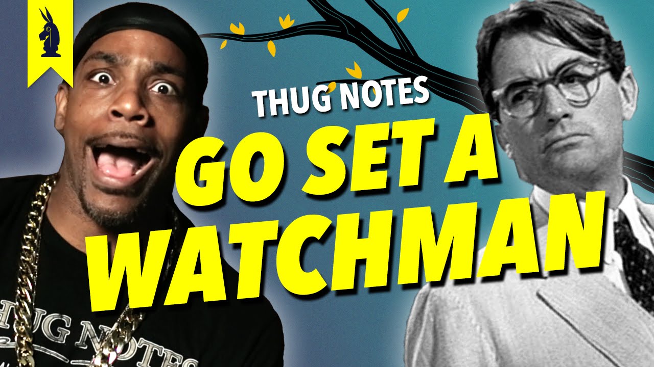 Go Set a Watchman Summary & Analysis (Harper Lee) – Thug Notes