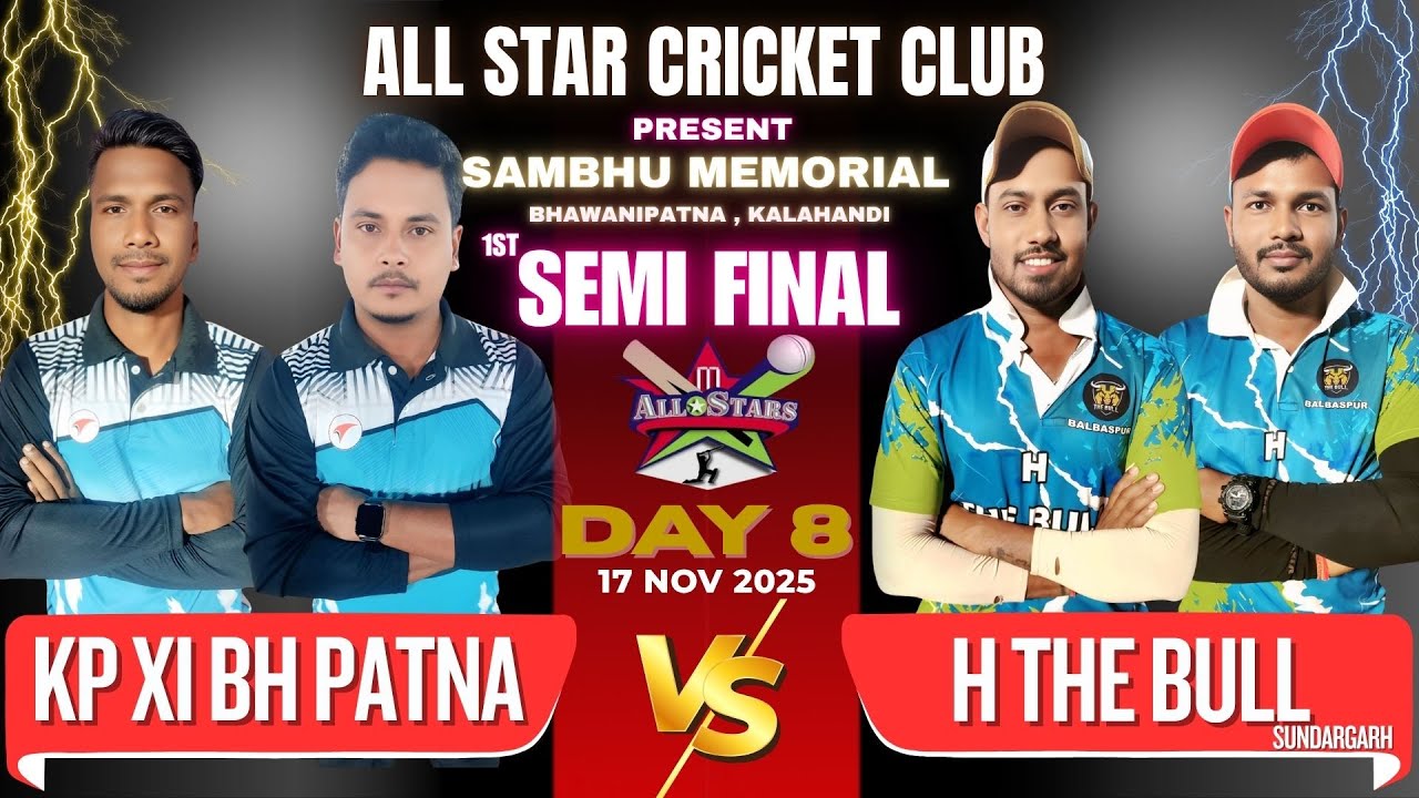 🔴LIVE I DAY 8 I SEMI FINAL I KP XI BH PATNA  vs SUNDARGARH I ALL STAR CRICKET CLUB 2025 BHAWANIPATNA