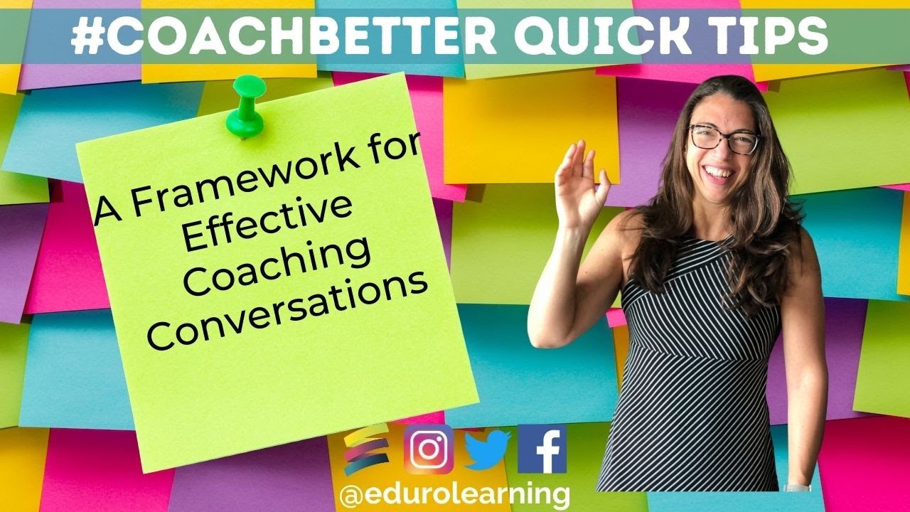 A Framework For Effective Instructional Coaching Conversations