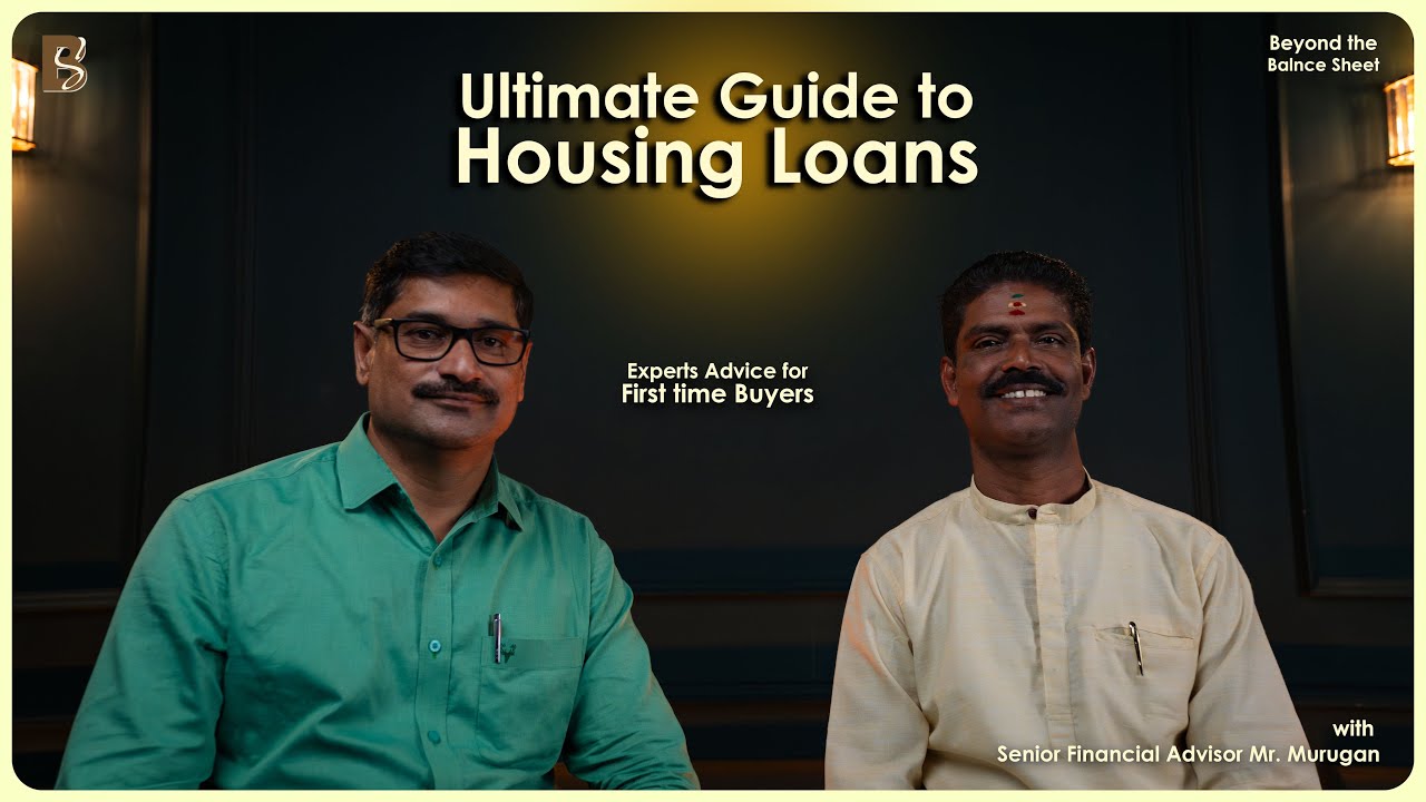Don&rsquo;t Buy a Home Without Watching This! Housing Loan Guide | Beyond the Balance Sheet