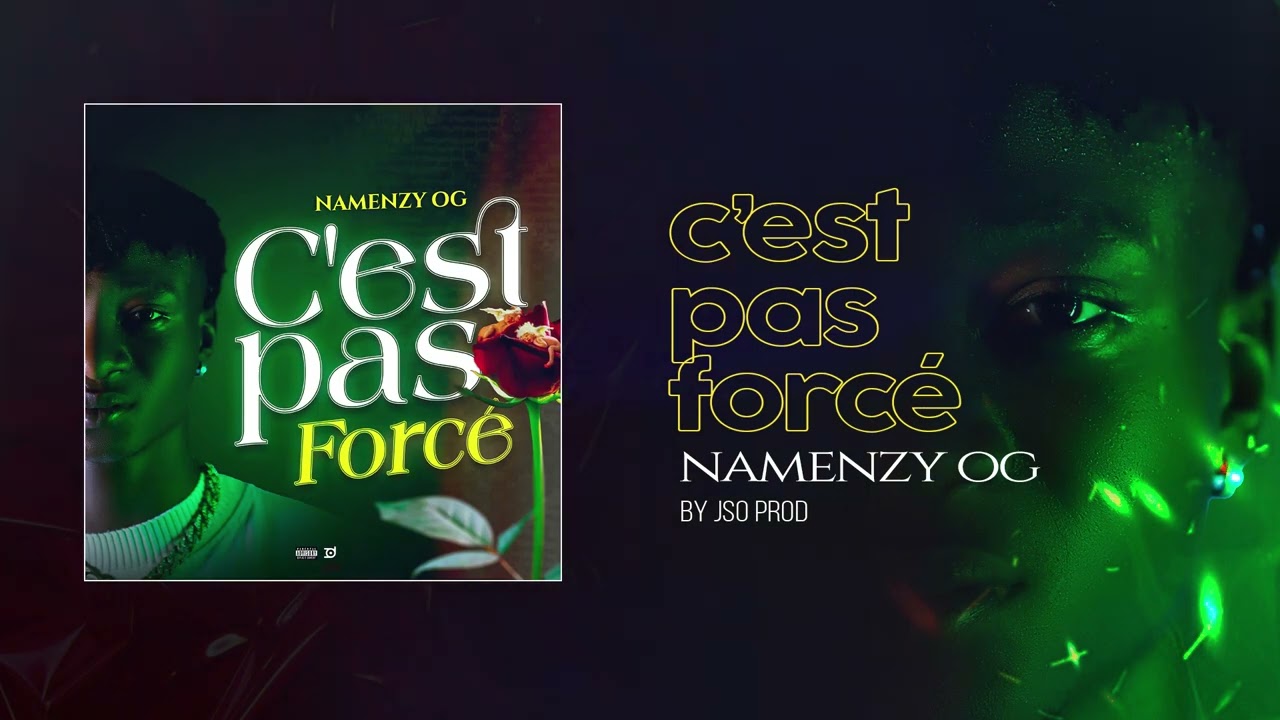 NAMENZY-_-C'EST PAS FORCÉ(SON OFFICIEL)(2023) by jso prod_Dama fetty