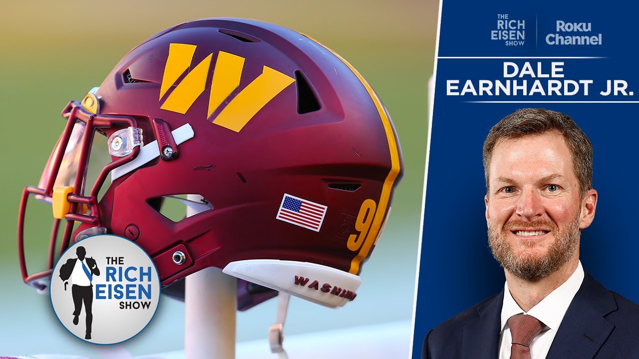 Commanders Fan Dale Earnhardt Jr: Change Name Back to “Football Team” | The Rich Eisen Show