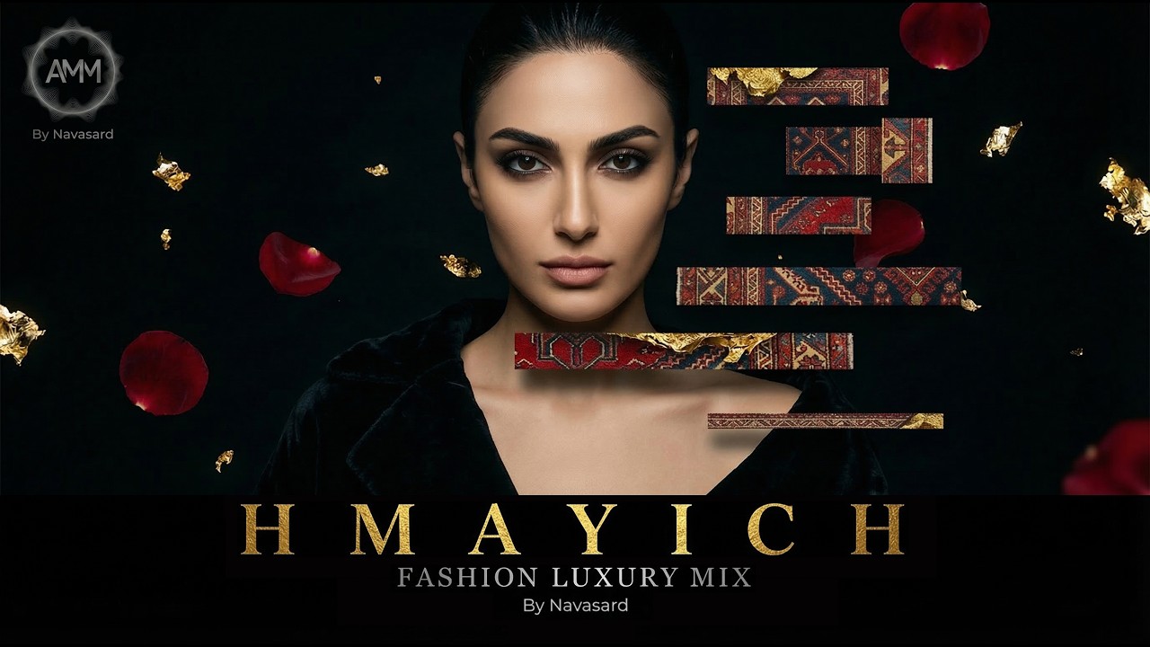 Navasard - HMAYICH (Fashion Luxury Mix)