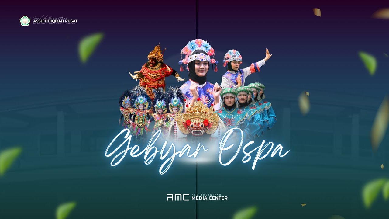 GEBYAR OSPA PONDOK PESANTREN ASSHIDDIQIYAH JAKARTA TAHUN 2025