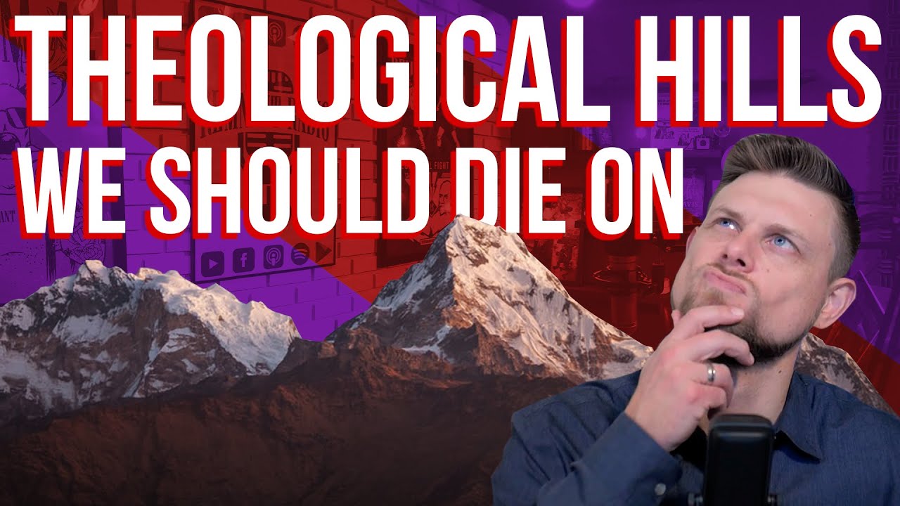 Theological Hills We Should Die On: with Gavin Ortlund