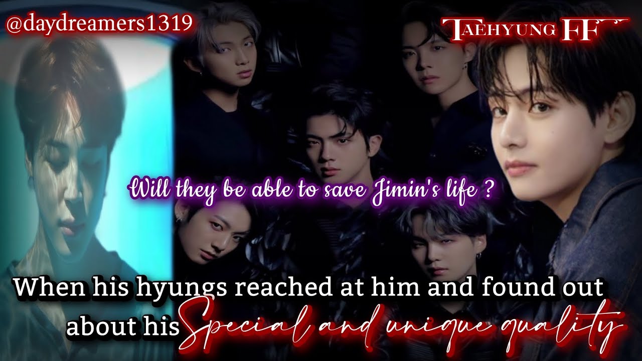 #27 When his hyungs reached at him and found out his special quality [Taehyung FF] @daydreamers1319