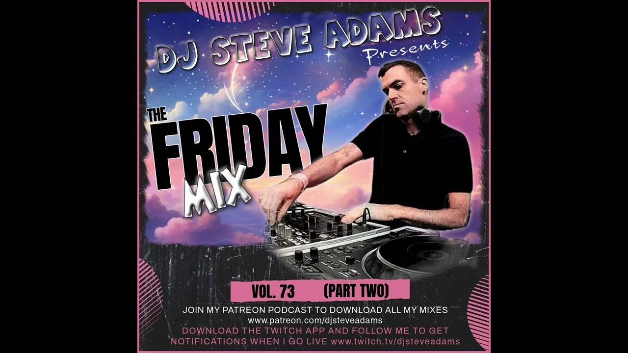 The Friday Mix Vol. 73 (Part Two)