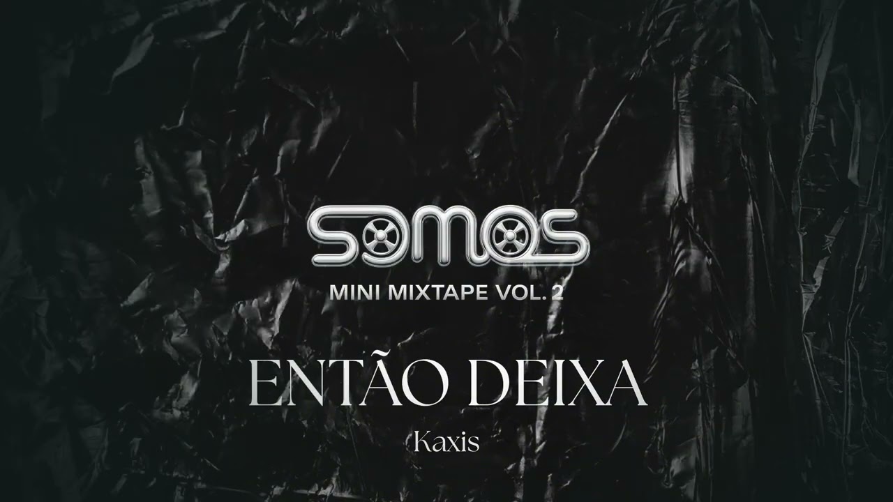 KAXIS -  ENTÃO DEIXA
