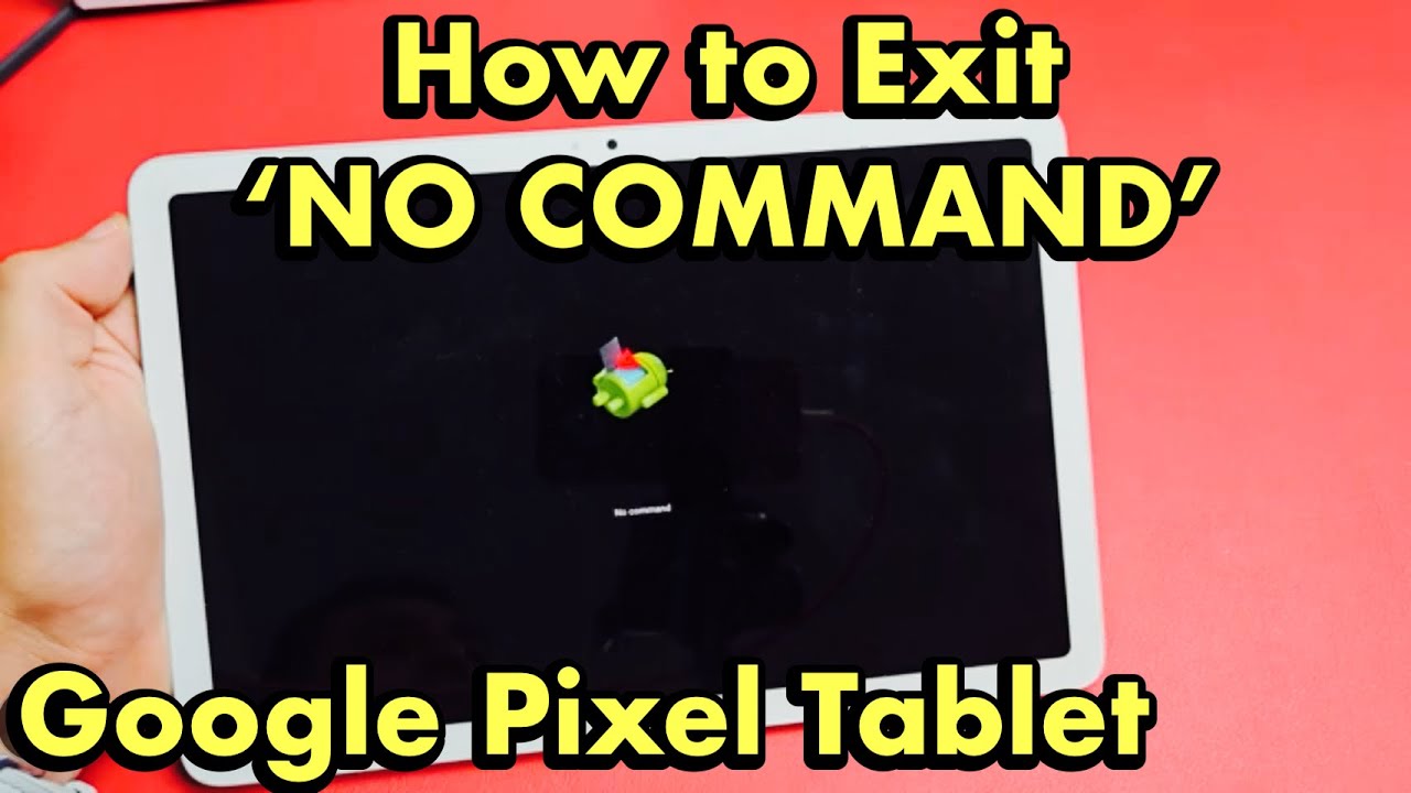 Pixel Tablet: Stuck on NO COMMAND? How EXIT No Command!