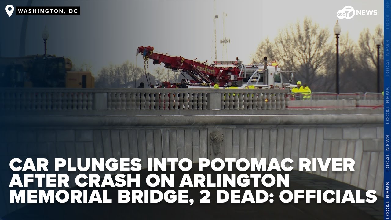 Car plunges into Potomac River after crash on Arlington Memorial Bridge, 2 dead: Officials