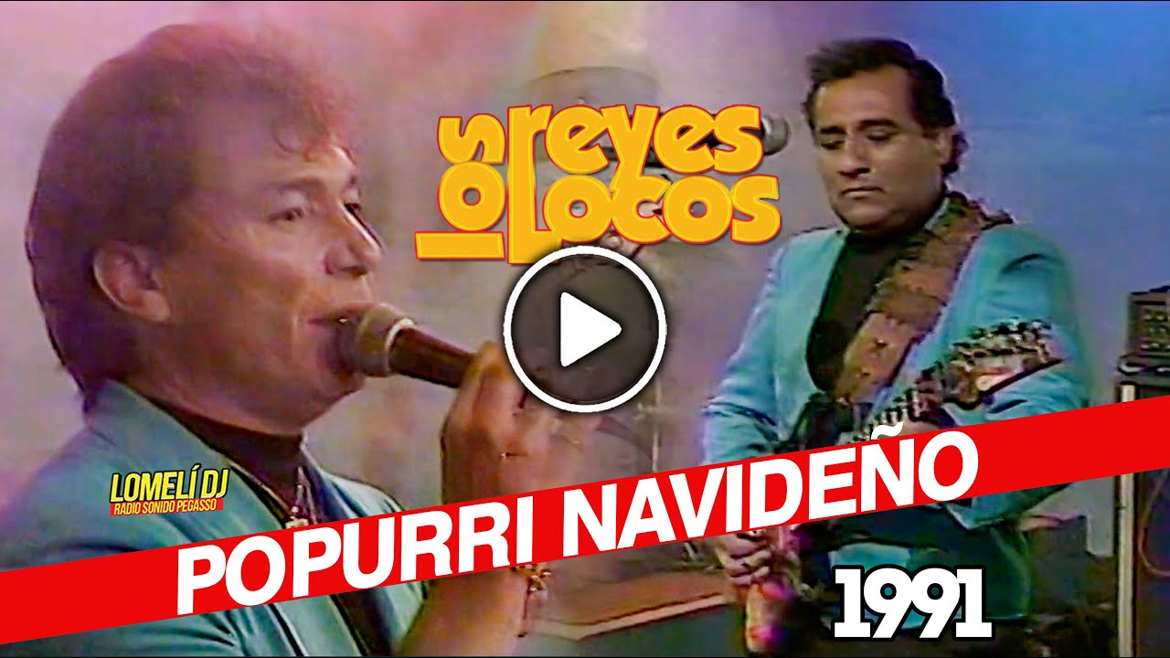 Sorprende a Todos con este Popurri Navideño En Vivo de Los Reyes Locos 1991