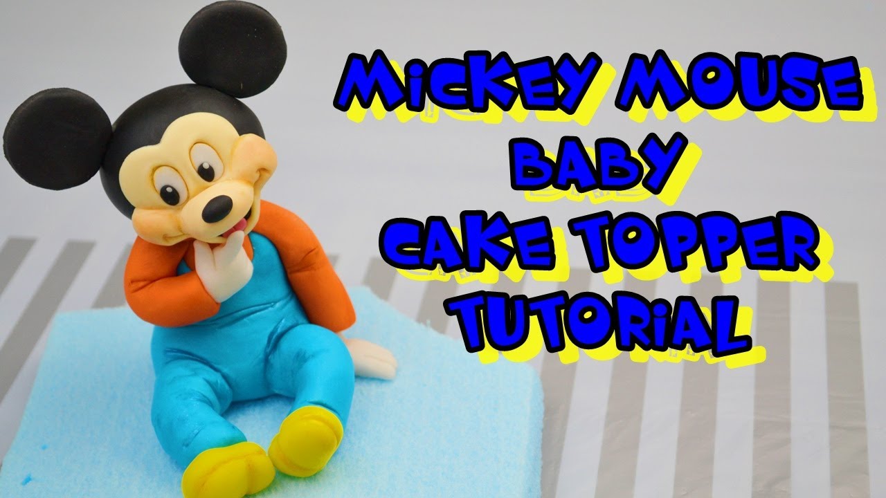mickey mouse baby cake topper tutorial - topolino pasta di zucchero torta