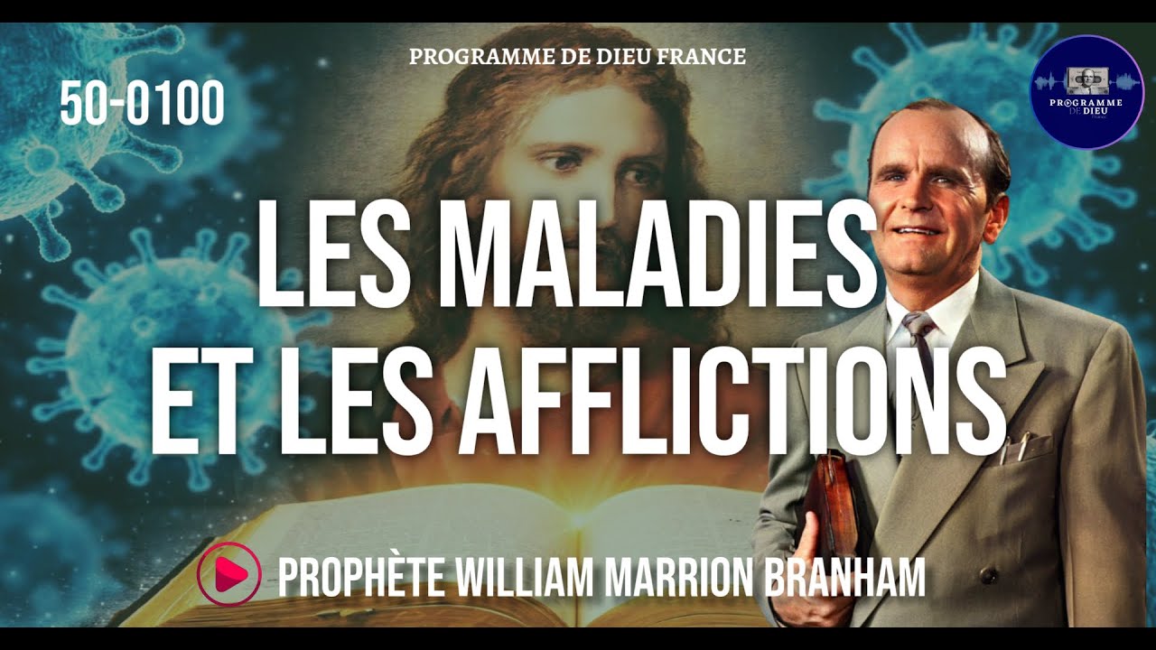 Les maladies et les afflictions | 50-0100 WMB | 🔴 STREAMING