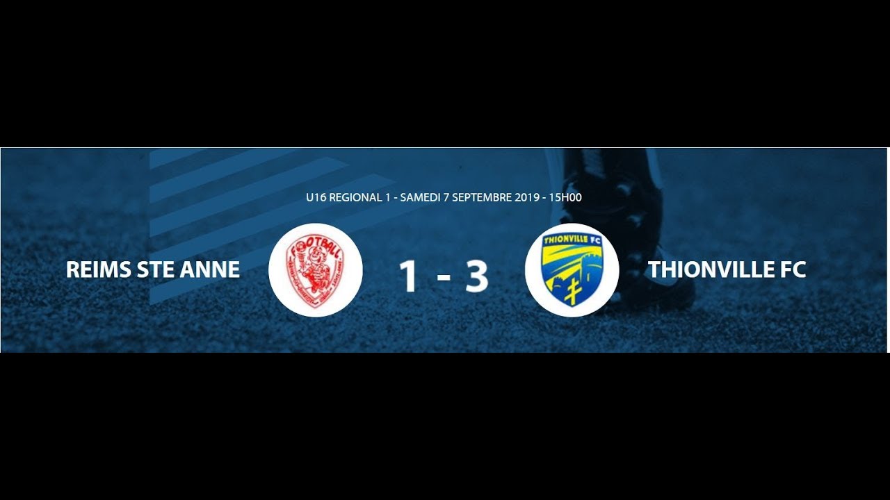 U16R1 - Journée 1 - Reims Ste Anne / Thionville FC - 07 Septembre 2019