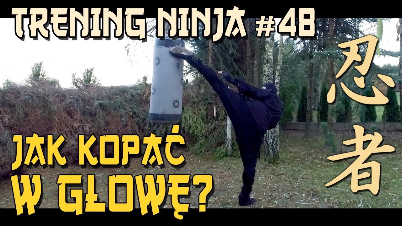 "Trenuj z Ninją!" - Lekcja 48 - Wysokie Kopnięcie - Jak kopać w głowę? #1 High Kick | Mawashi Geri |