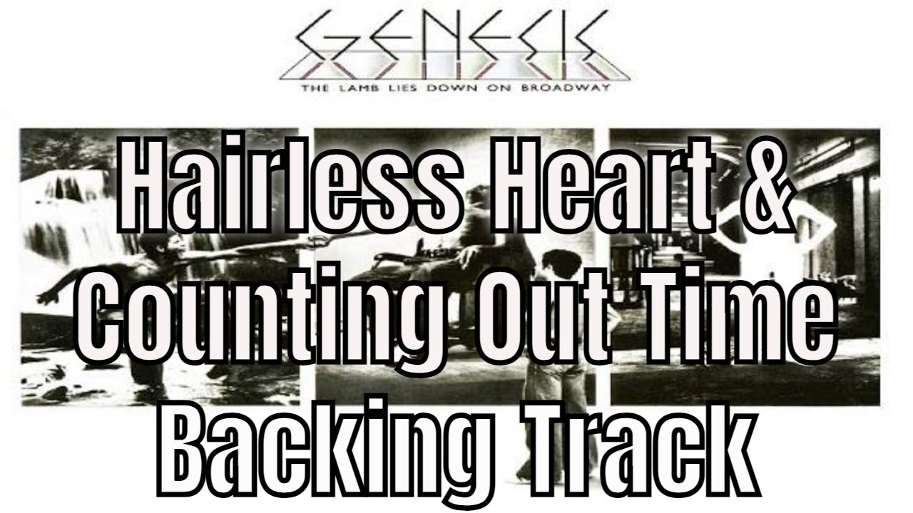 Genesis - Hairless Heart & Counting Out Time - Backing Track