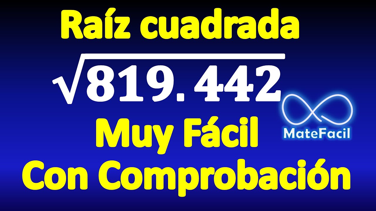 8. Cómo calcular una RAIZ CUADRADA CON PUNTO DECIMAL, con comprobación. EJERCICIO RESUELTO