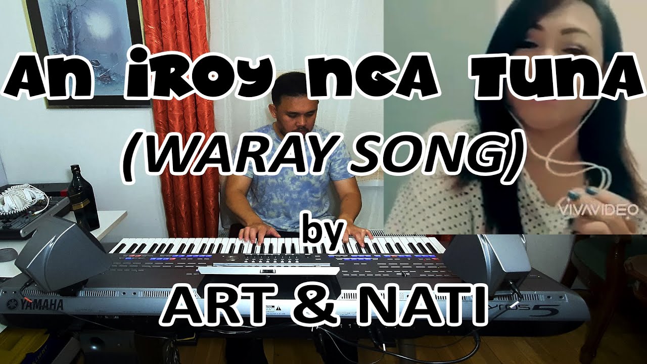 An Iroy Nga Tuna - Waray song cover by Nati & Art on keyboard