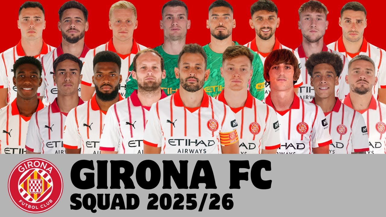 Полный состав ФК «Жирона» на сезон 2025/26 | Girona | FootWorld