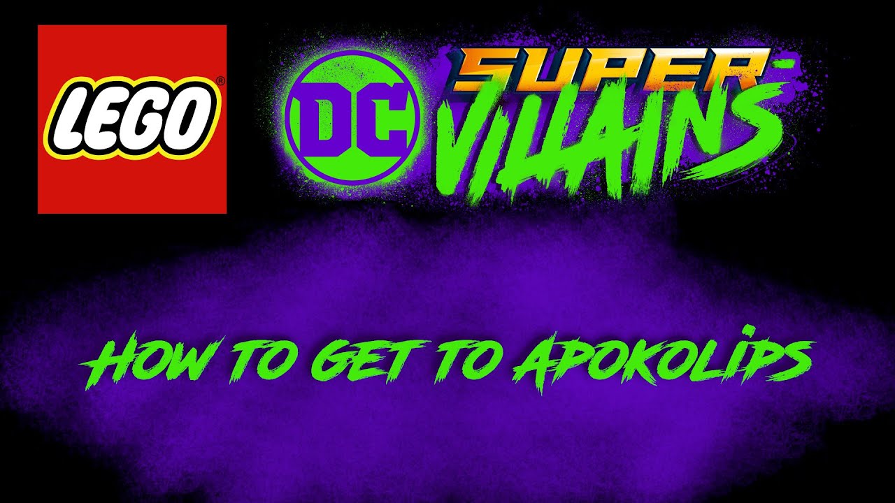 LEGO DC Super-Villains How to get to Apokolips